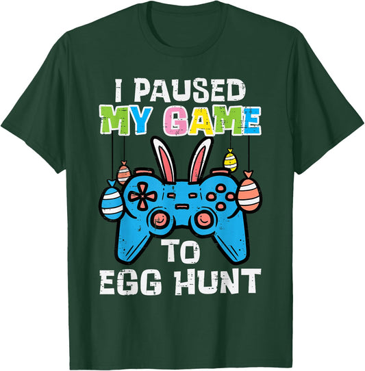 Paused My Game Egg Hunt Easter Gamer Boys Kid Men Youth Teen T-Shirt - T-Shirt | Forest