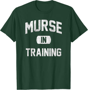 Murse in Training Male Nurse T-Shirt - T-Shirt | Forest