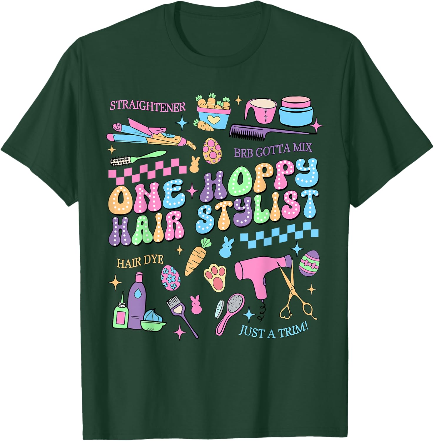 Retro One Hoppy Hair Stylist Easter Day Hairdresser T-Shirt - T-Shirt | Forest