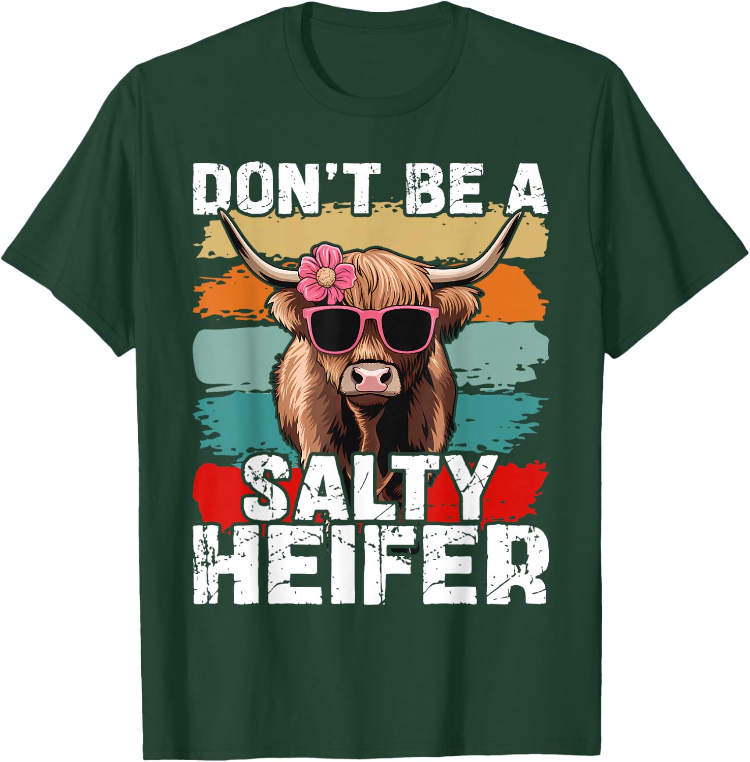 Highland Cow Dont Be Salty Heifer Funny Women T-Shirt - T-Shirt | Forest