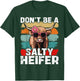 Highland Cow Dont Be Salty Heifer Funny Women T-Shirt - T-Shirt | Forest