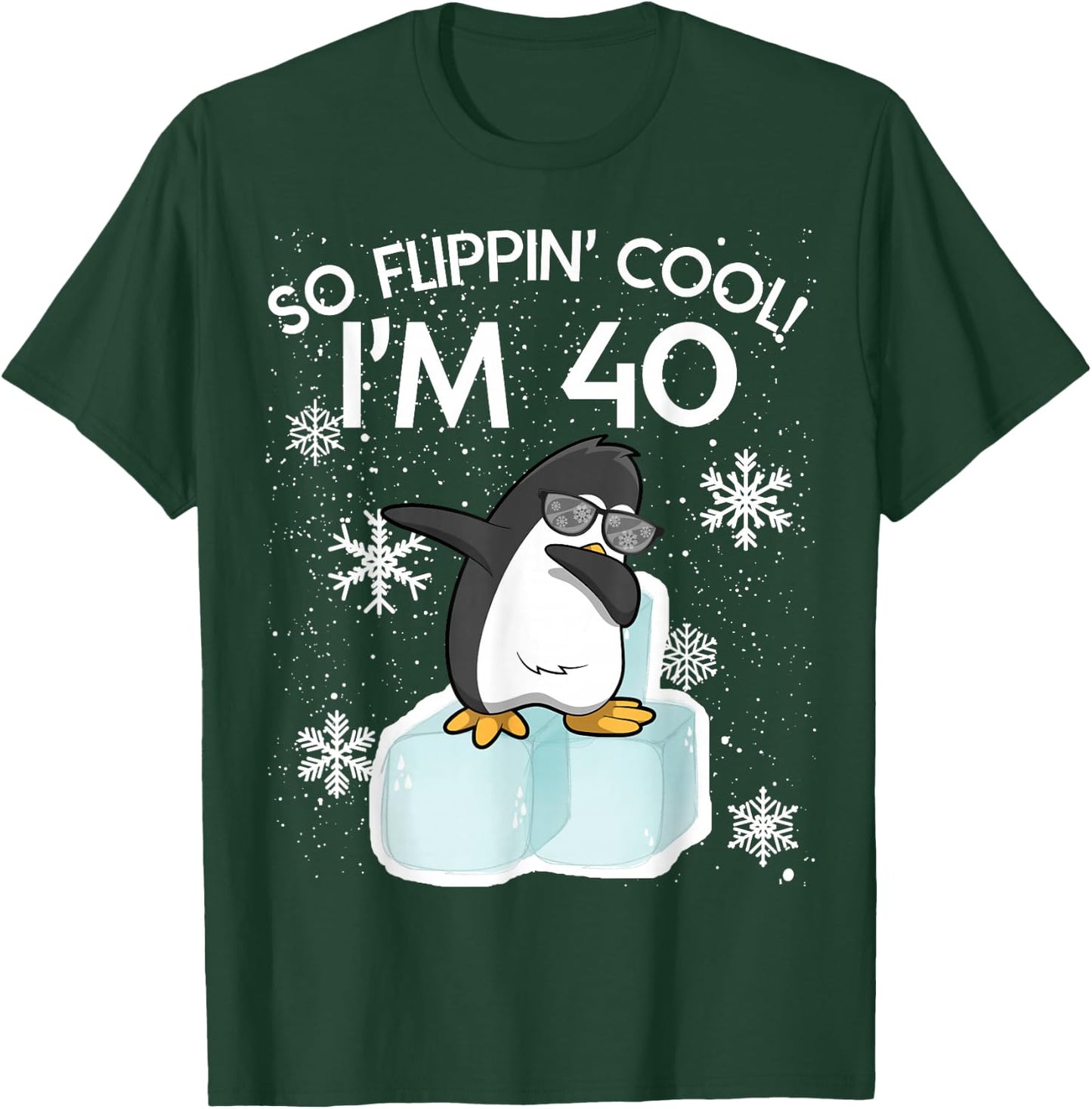Penguin Funny So Flippin Cool I'm 40 Years Old , black T-Shirt - T-Shirt | Forest