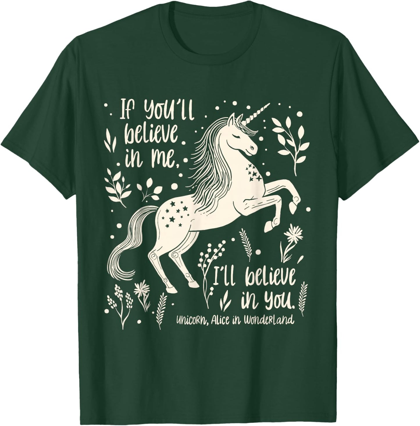 Unicorn “Believe in you” Alice in Wonderland Quote T-Shirt - T-Shirt | Forest
