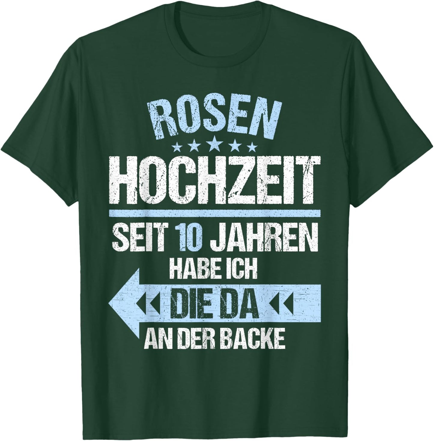 10 Jahre verheiratet Rosen Hochzeit 10.Hochzeitstag T-Shirt - T-Shirt | Forest
