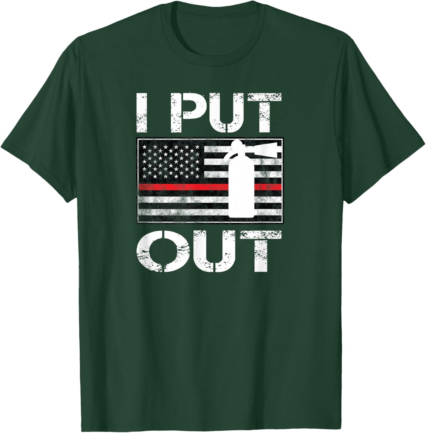 I Put Out Safety Firefighters Fireman Fire T-Shirt - T-Shirt | Forest