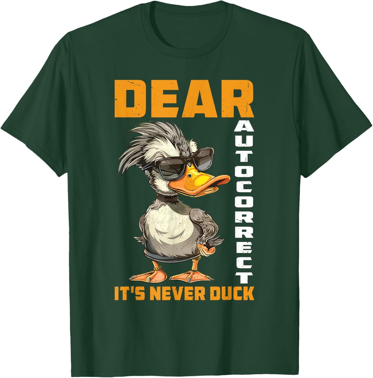 Dear Autocorrect It's Never Duck Texting Mishap Joke T-Shirt - T-Shirt | Forest