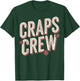 Craps Player Team Craps T-Shirt - T-Shirt | Forest