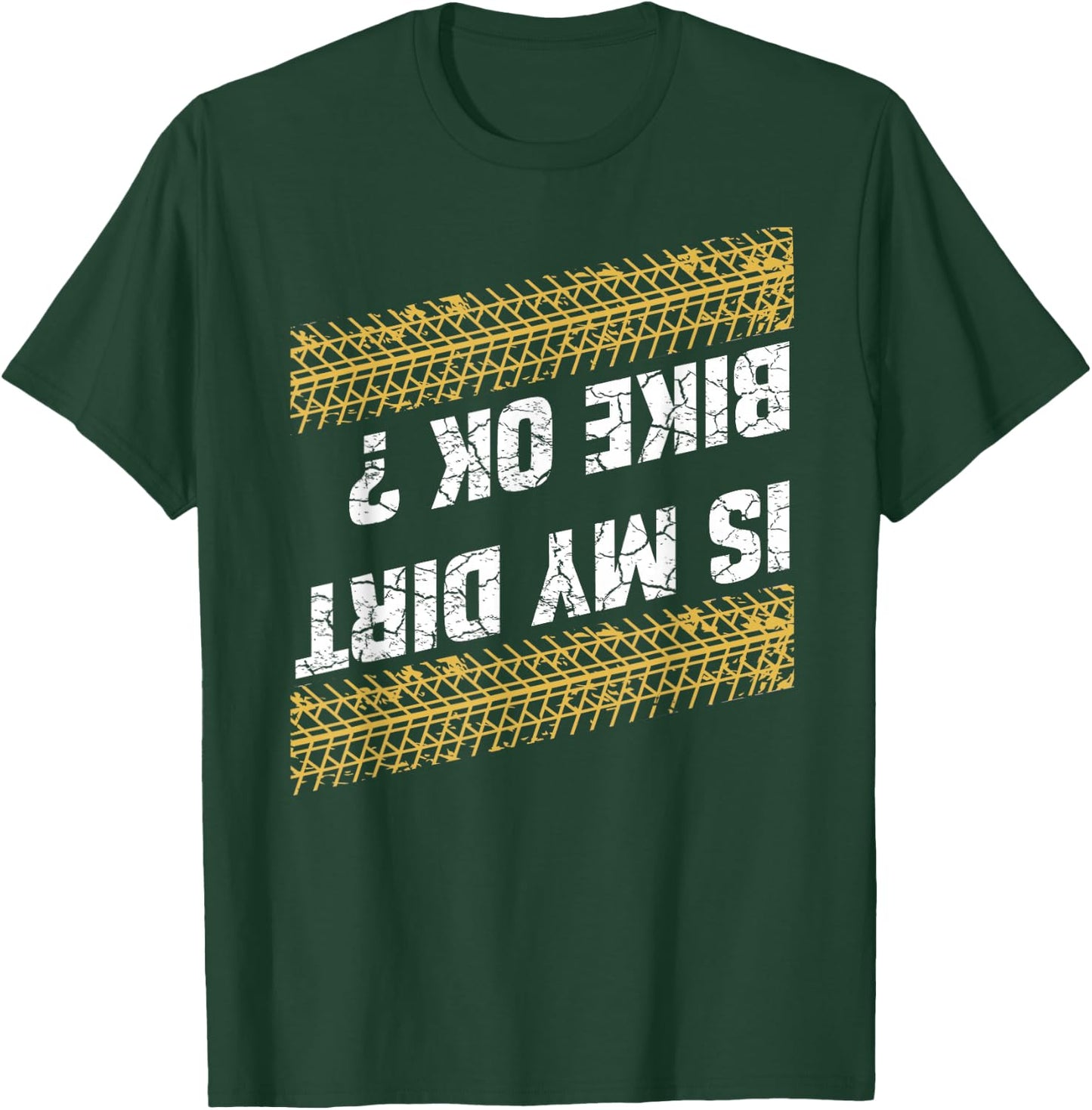 Is my dirt bike okay? T-Shirt - T-Shirt | Forest