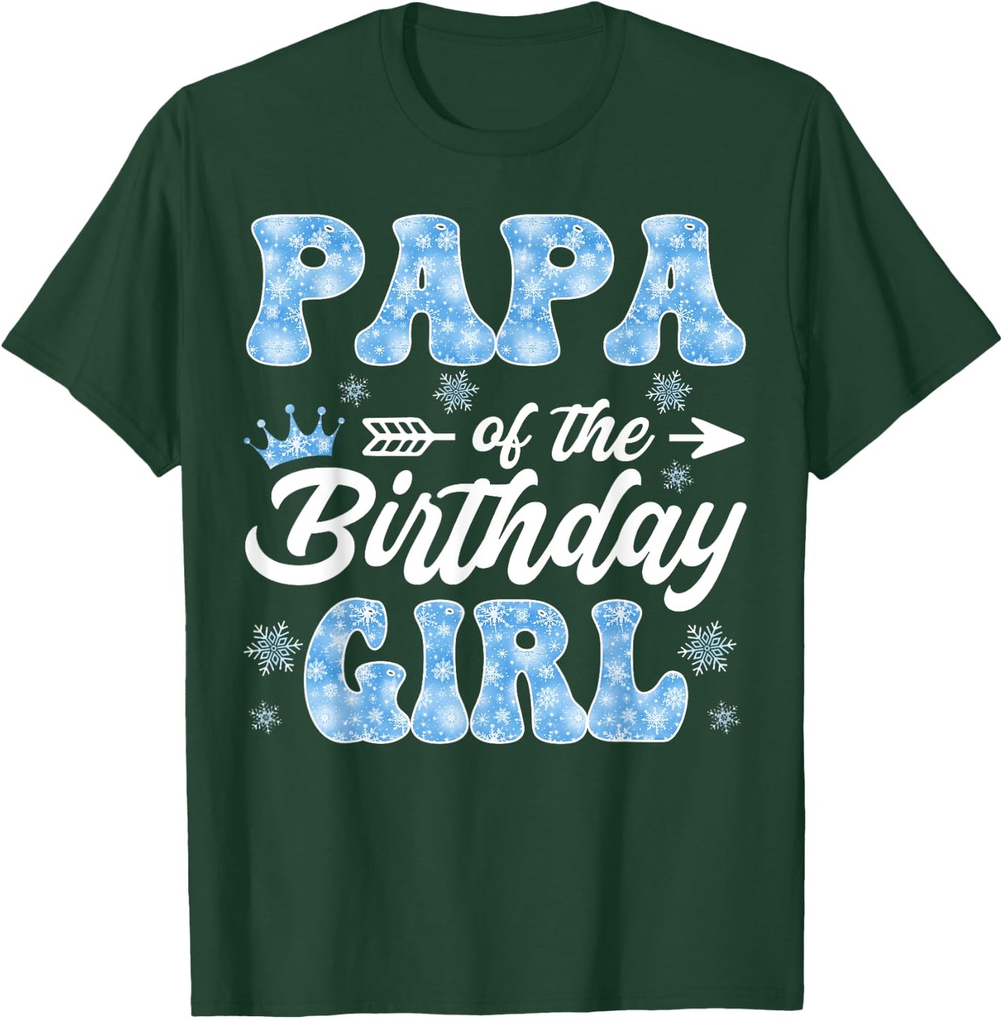 Papa Of The Birthday Girl Snowflakes Winter Xmas T-Shirt - T-Shirt | Forest