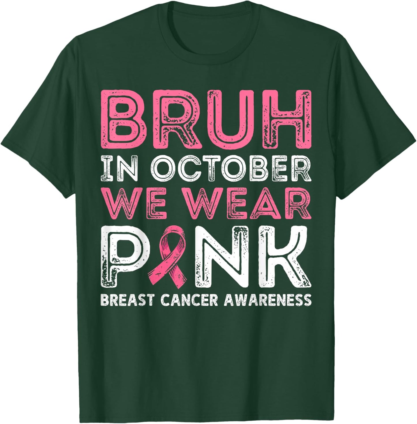Breast Cancer Awareness For Boy Bruh In October We Wear Pink T-Shirt - T-Shirt | Forest