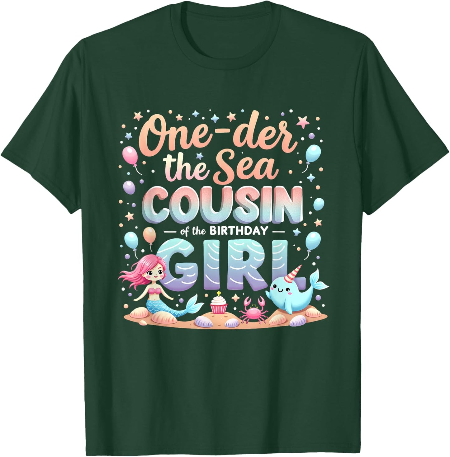 One Der The Sea Cousin Of The Birthday Girl T-Shirt - T-Shirt | Forest