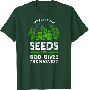 Farmer Tractor Faith The Seeds But God Gives The Harvest T-Shirt - T-Shirt | Forest