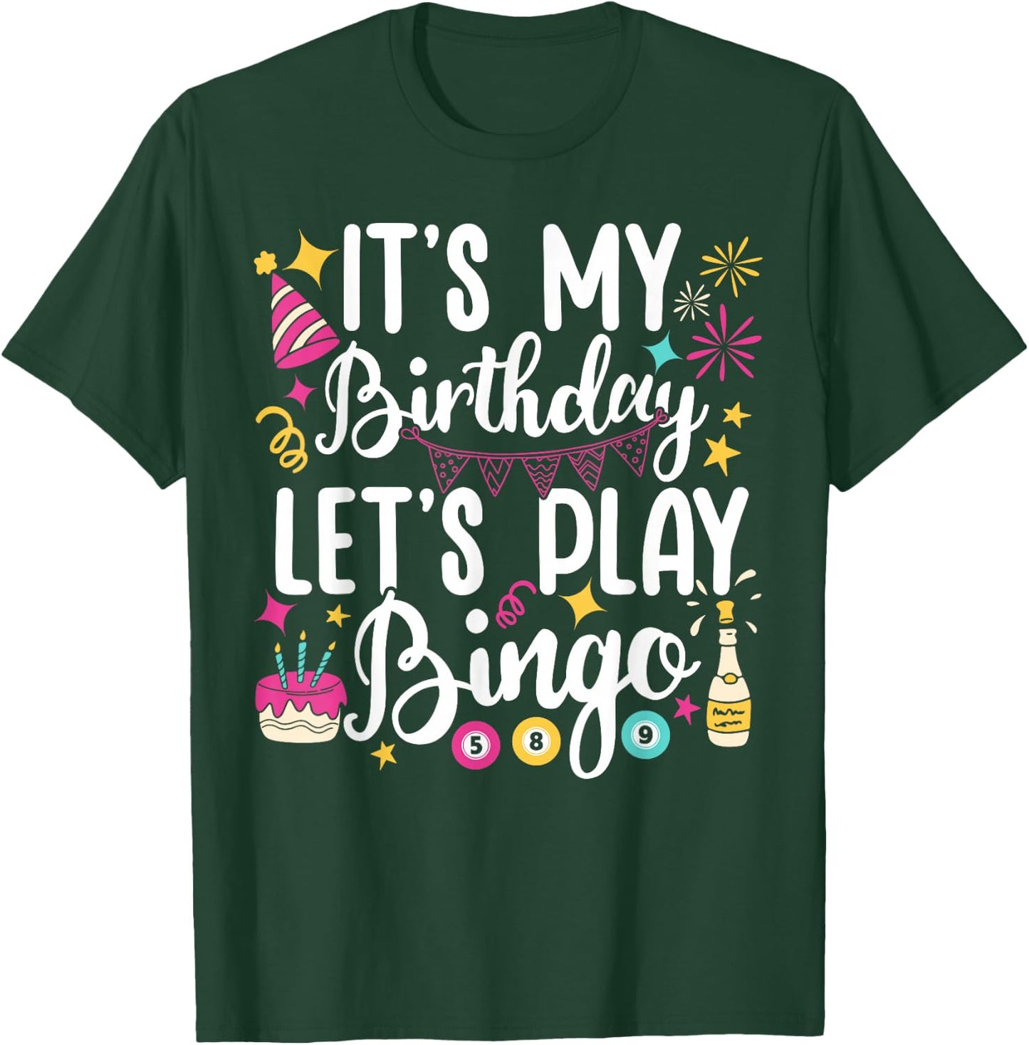 Its My Birthday Let's Play Bingo Bday Party Funny T-Shirt - T-Shirt | Forest