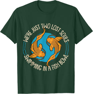 WereJust Two Lost Souls Swimming In A Fish Bowl Koi Fische T-Shirt - T-Shirt | Forest
