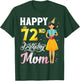 Cute Girl With Present Happy 72nd Birthday Mom Happy Mother T-Shirt - T-Shirt | Forest