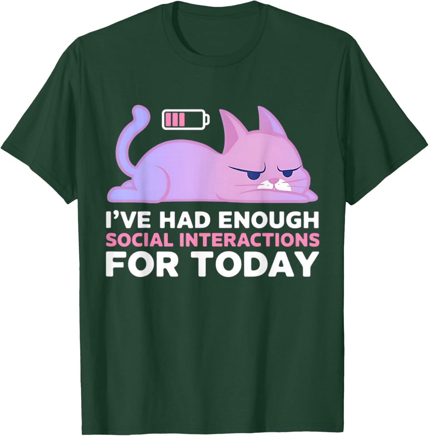 Enough Social Interaction Today Grumpy Funny Cat T-Shirt - T-Shirt | Forest