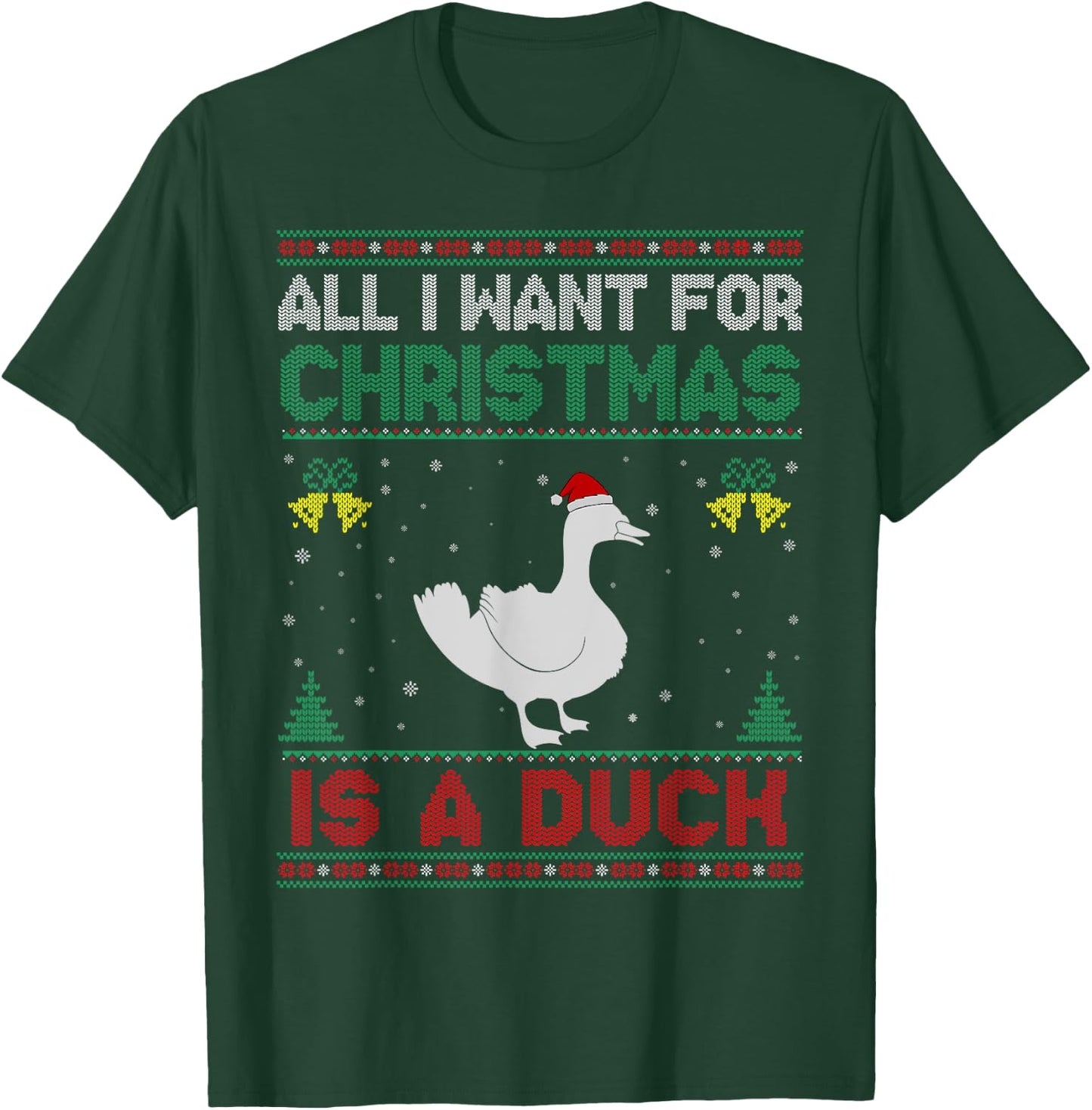 All I Want For Christmas Is A Duck Ugly Sweater T-Shirt - T-Shirt | Forest