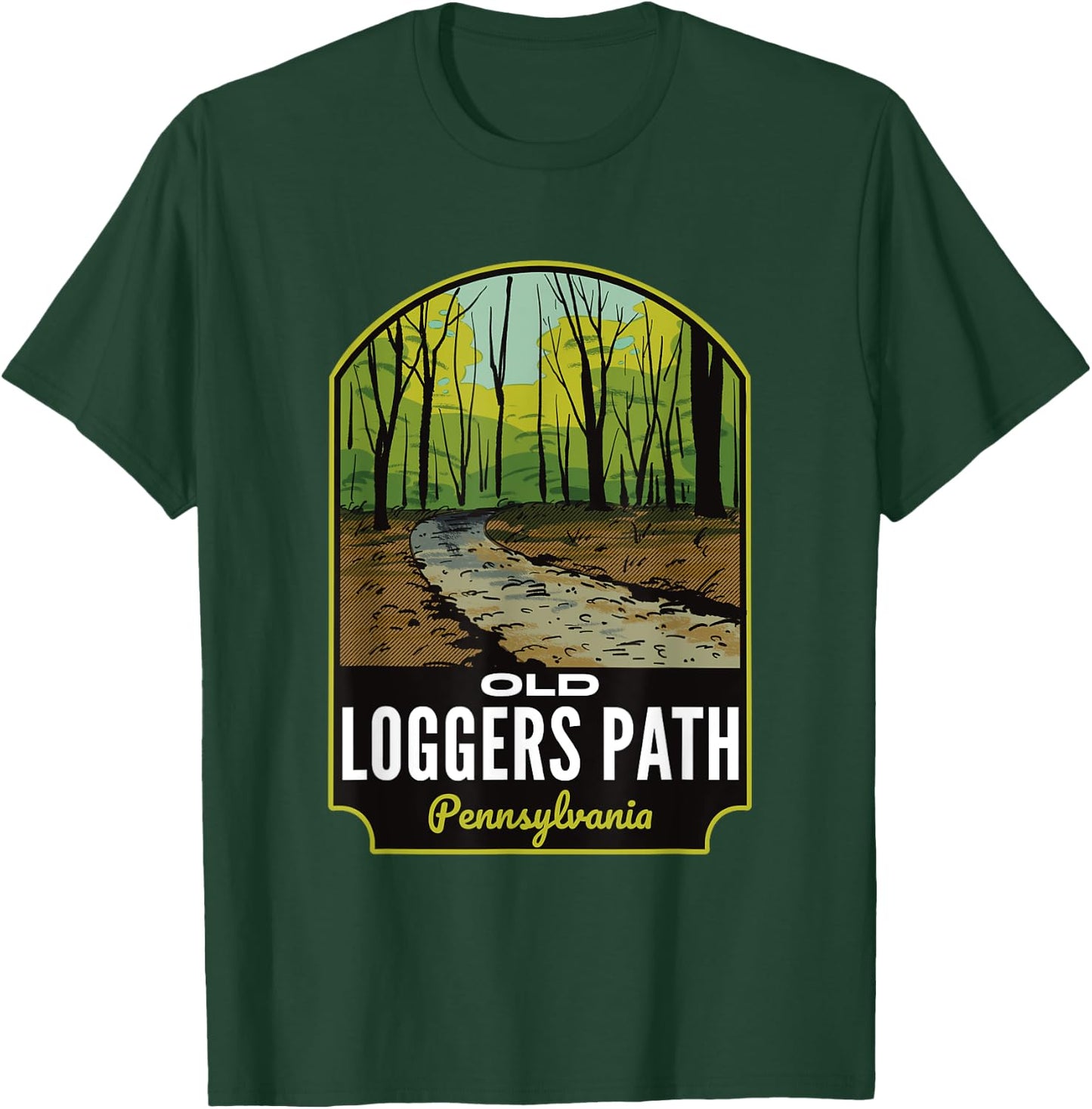 Old Loggers Path Pennsylvania T-Shirt - T-Shirt | Forest