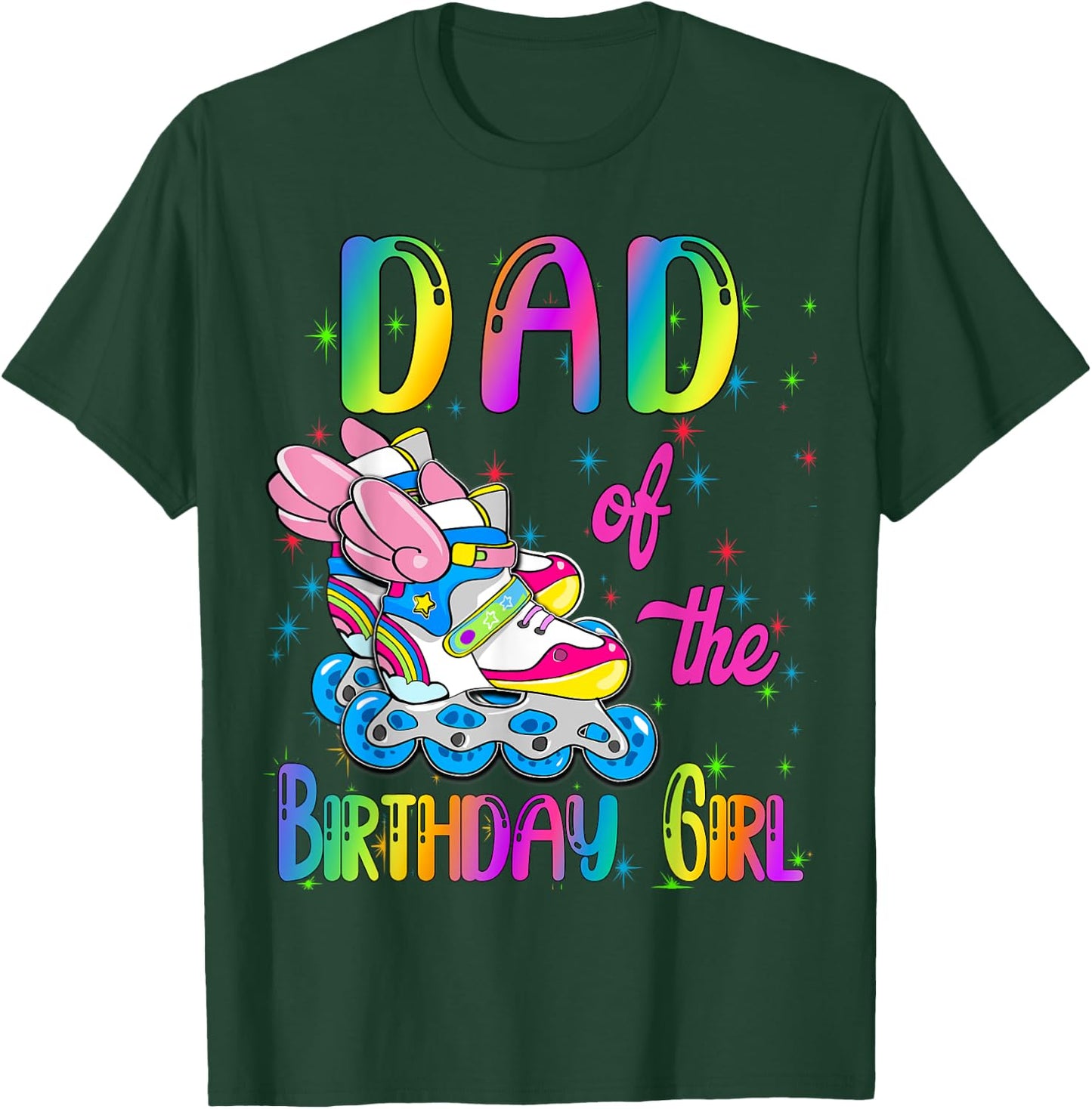 Dad of the Birthday girl Rolling skate Family Party T-Shirt - T-Shirt | Forest