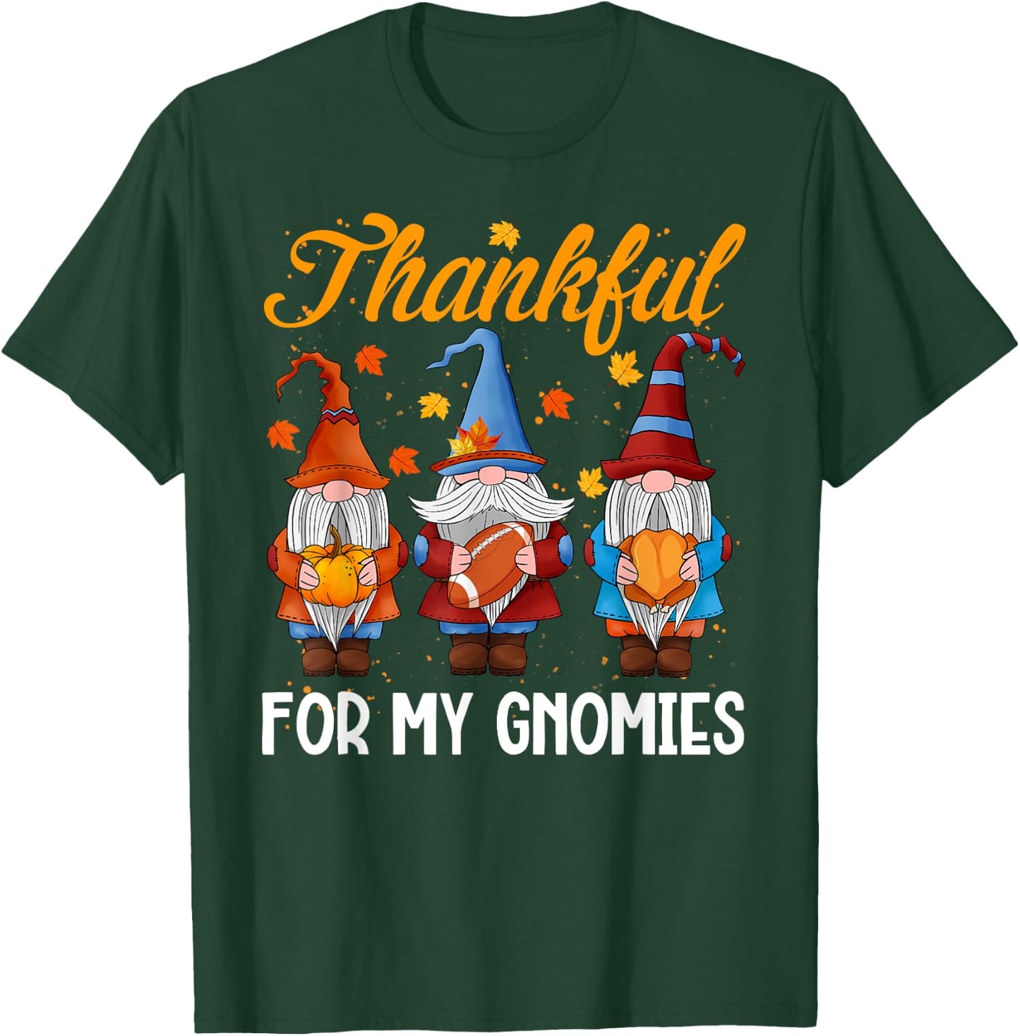 Thanksgiving With Gnomes Thankful For My Gnomies Fall Autumn T-Shirt - T-Shirt | Forest