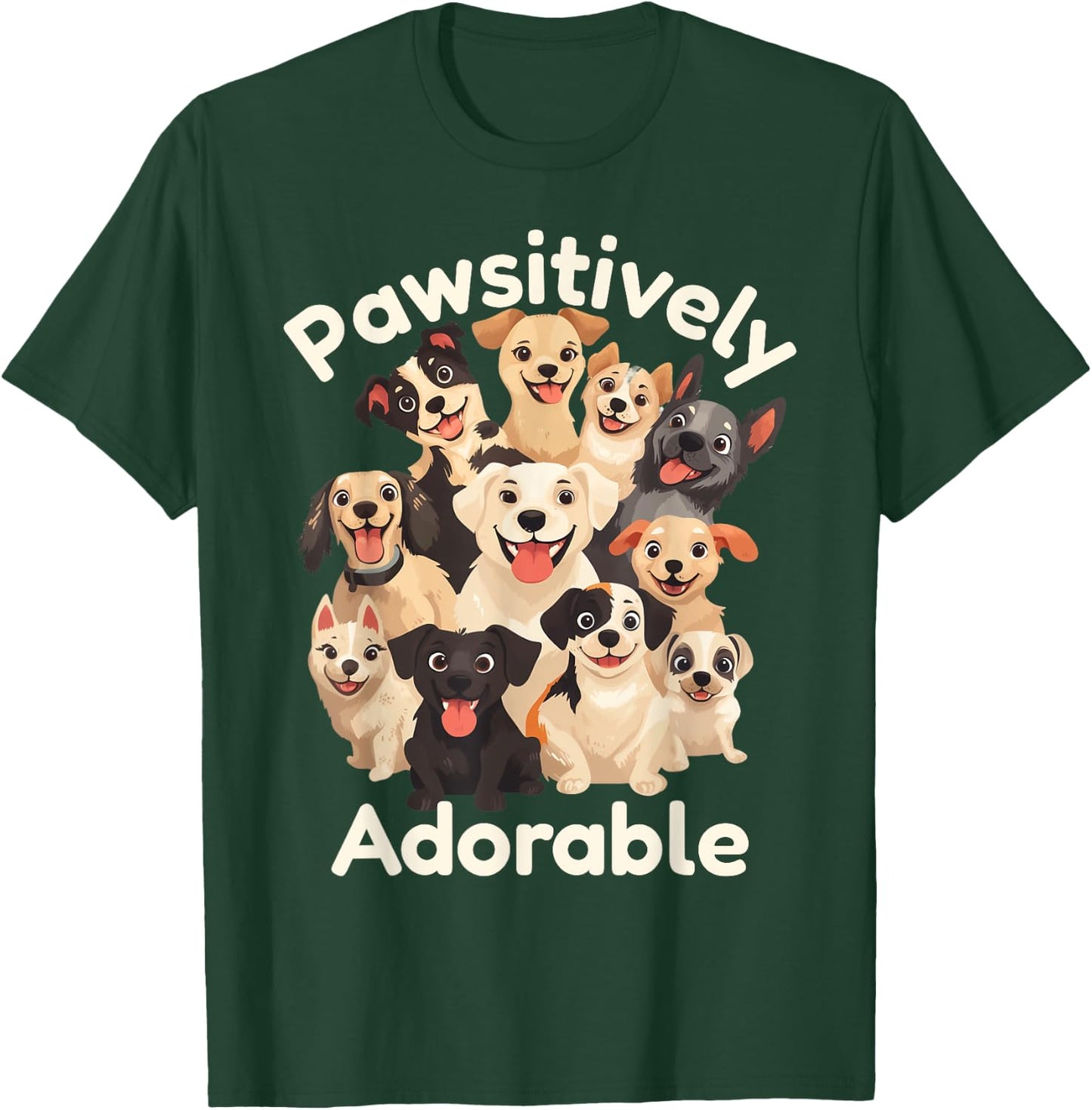 Pawsitively Adorable Cute Dog Lover Puppy Dog Mum or Dad T-Shirt - T-Shirt | Forest