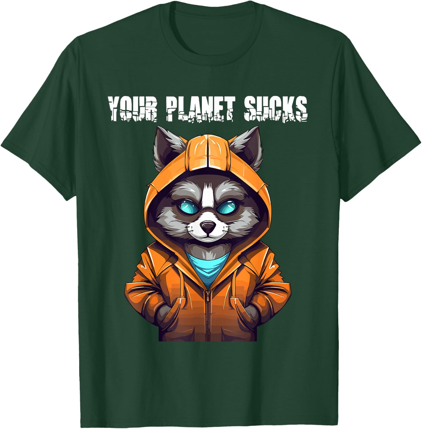 Cosmic Raccoon: Your Planet Sucks T-Shirt - T-Shirt | Forest