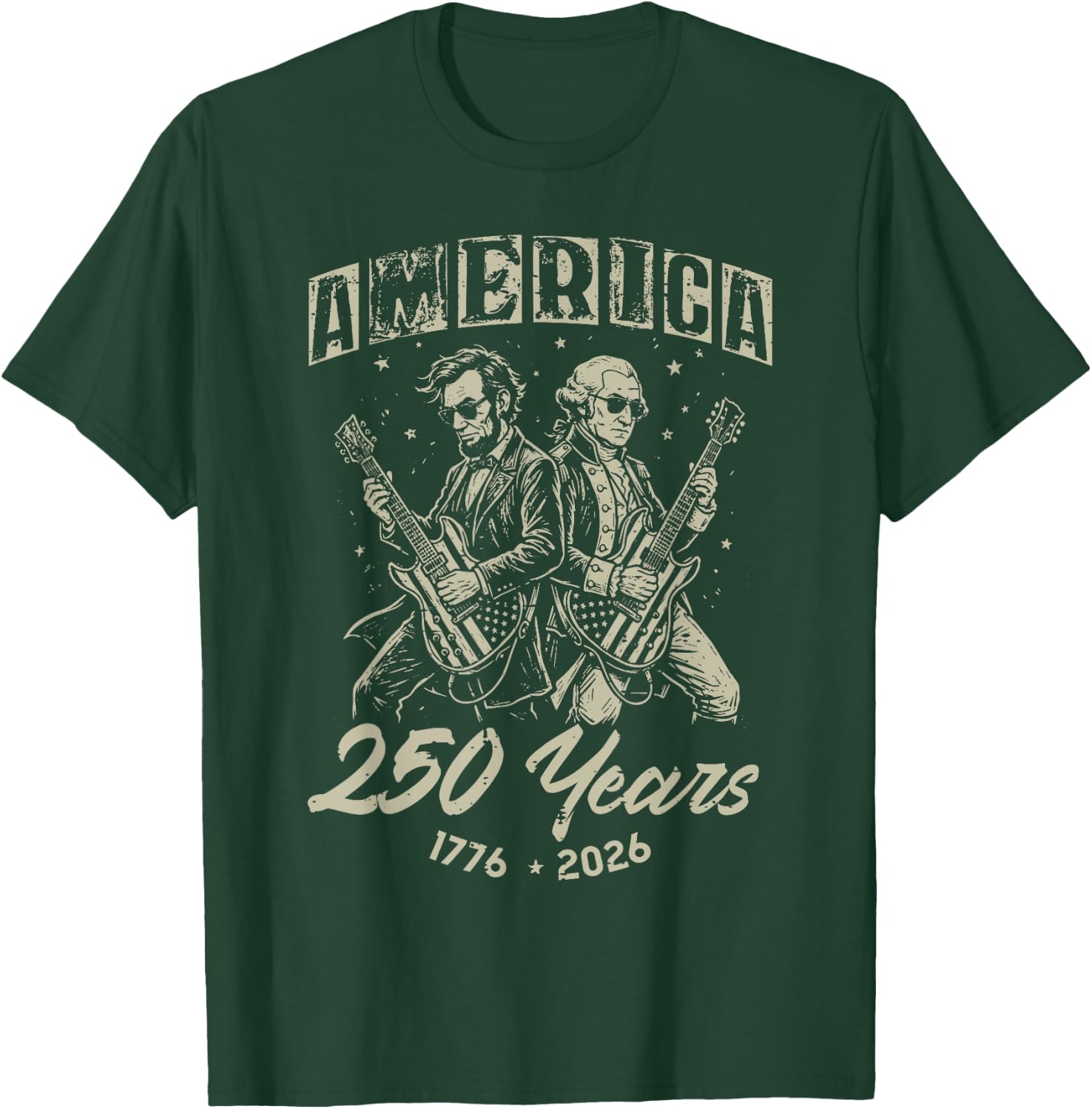 America 250 Lincoln Washington 250th Anniversary 4th of July T-Shirt - T-Shirt | Forest