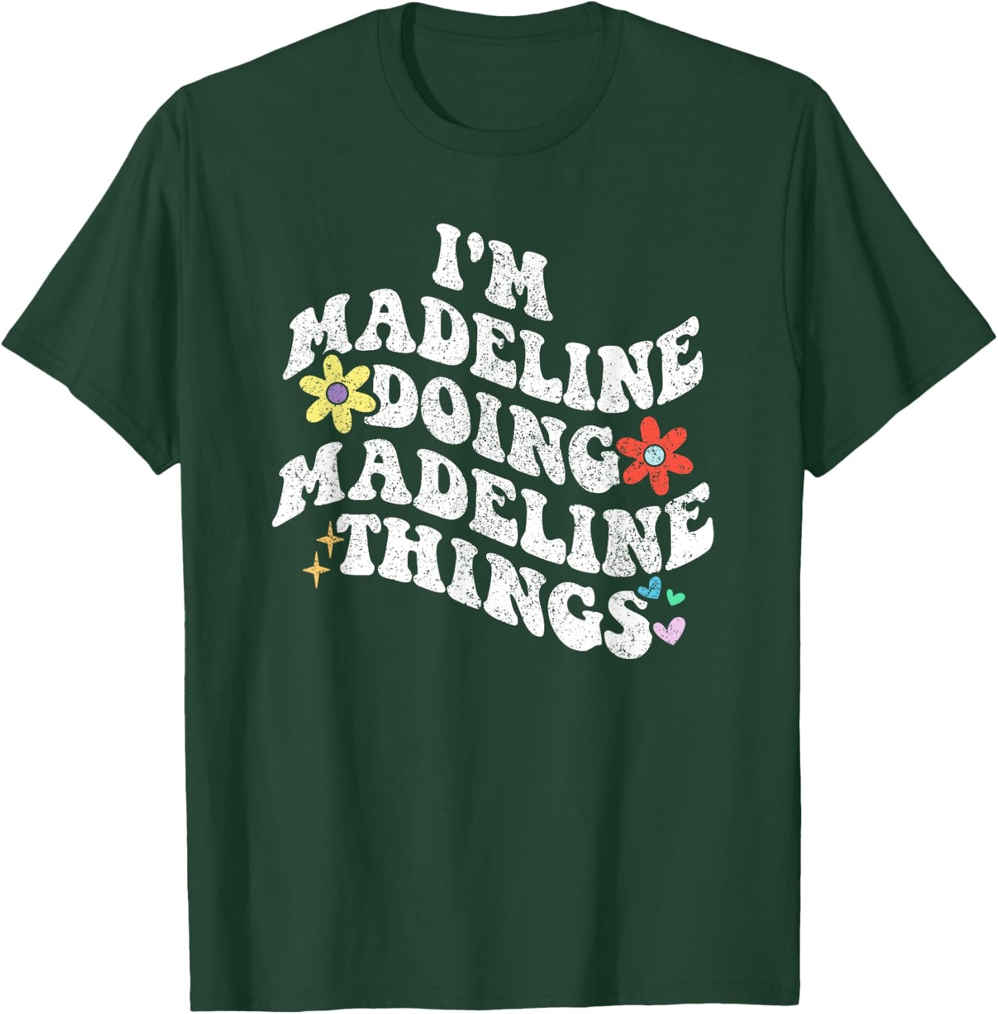 Personalized Name Mothers Day outfit Retro Groovy Im MADELINE Doing MADELINE Things Funny T-Shirt - T-Shirt | Forest