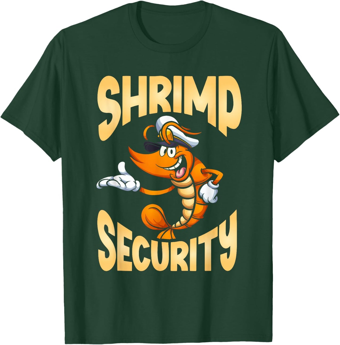 Shrimp Security Shrimp Lover Seafood Ocean T-Shirt - T-Shirt | Forest