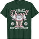 Ersatz Dirndl Der Wille Zählt Bayern Trachten Oberteil Damen T-Shirt - T-Shirt | Forest