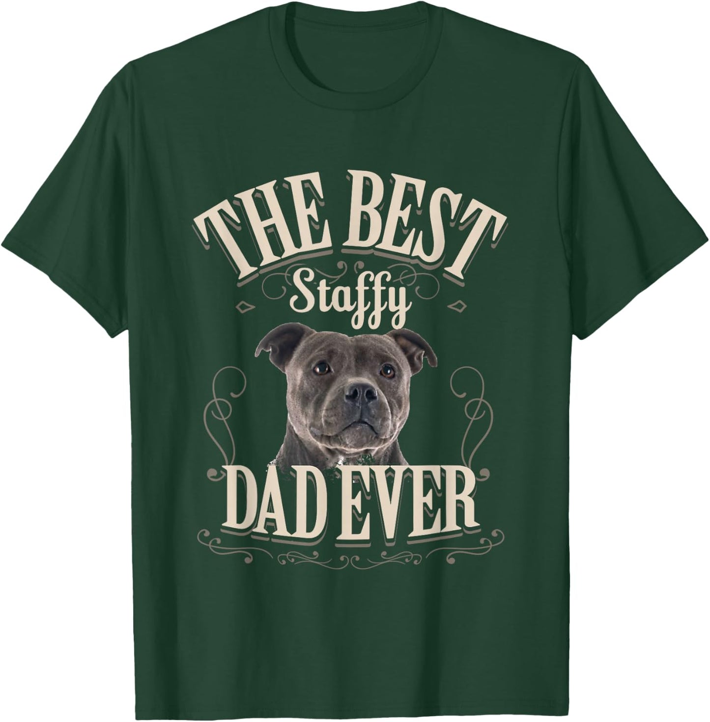 Best Staffy Dad Ever Funny Staffordshire Bull Terrier Gifts T-Shirt - T-Shirt | Forest