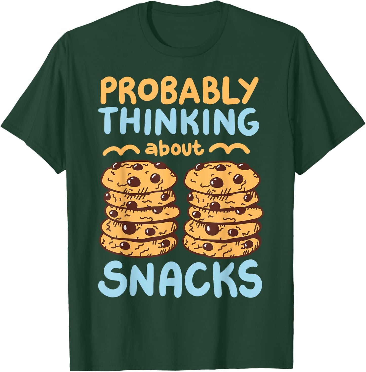Probably Thinking About Snacks T-Shirt - T-Shirt | Forest