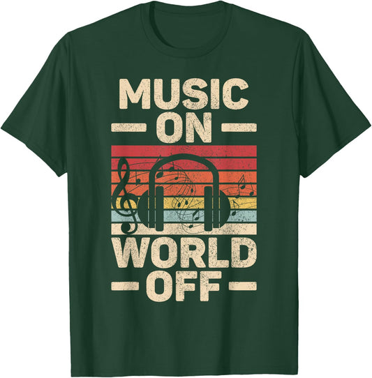 Music On World Off Music Lovers Musician Outfit EDM Music DJ T-Shirt - T-Shirt | Forest