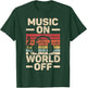 Music On World Off Music Lovers Musician Outfit EDM Music DJ T-Shirt - T-Shirt | Forest