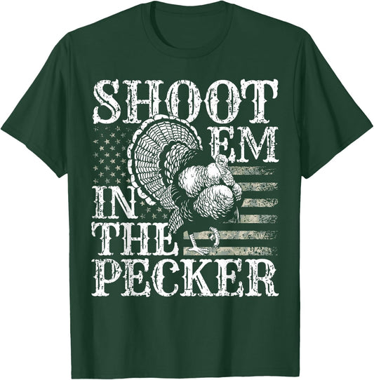 Turkey Hunting I Shoot Em In the Pecker I Turkey Hunter T-Shirt - T-Shirt | Forest