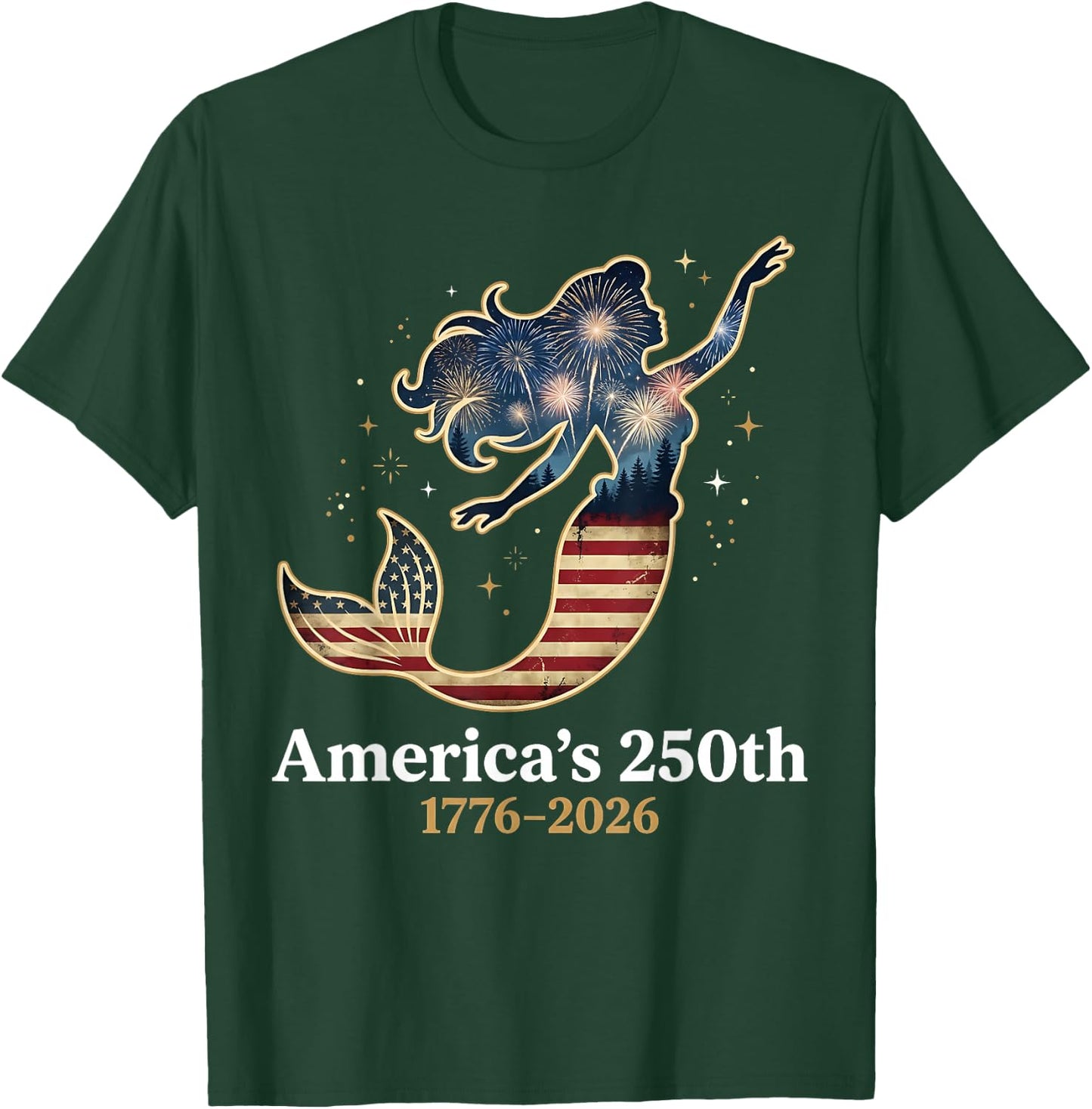 America’s 250th Mermaid 1776-2026 Patriotic 4th of July T-Shirt - T-Shirt | Forest