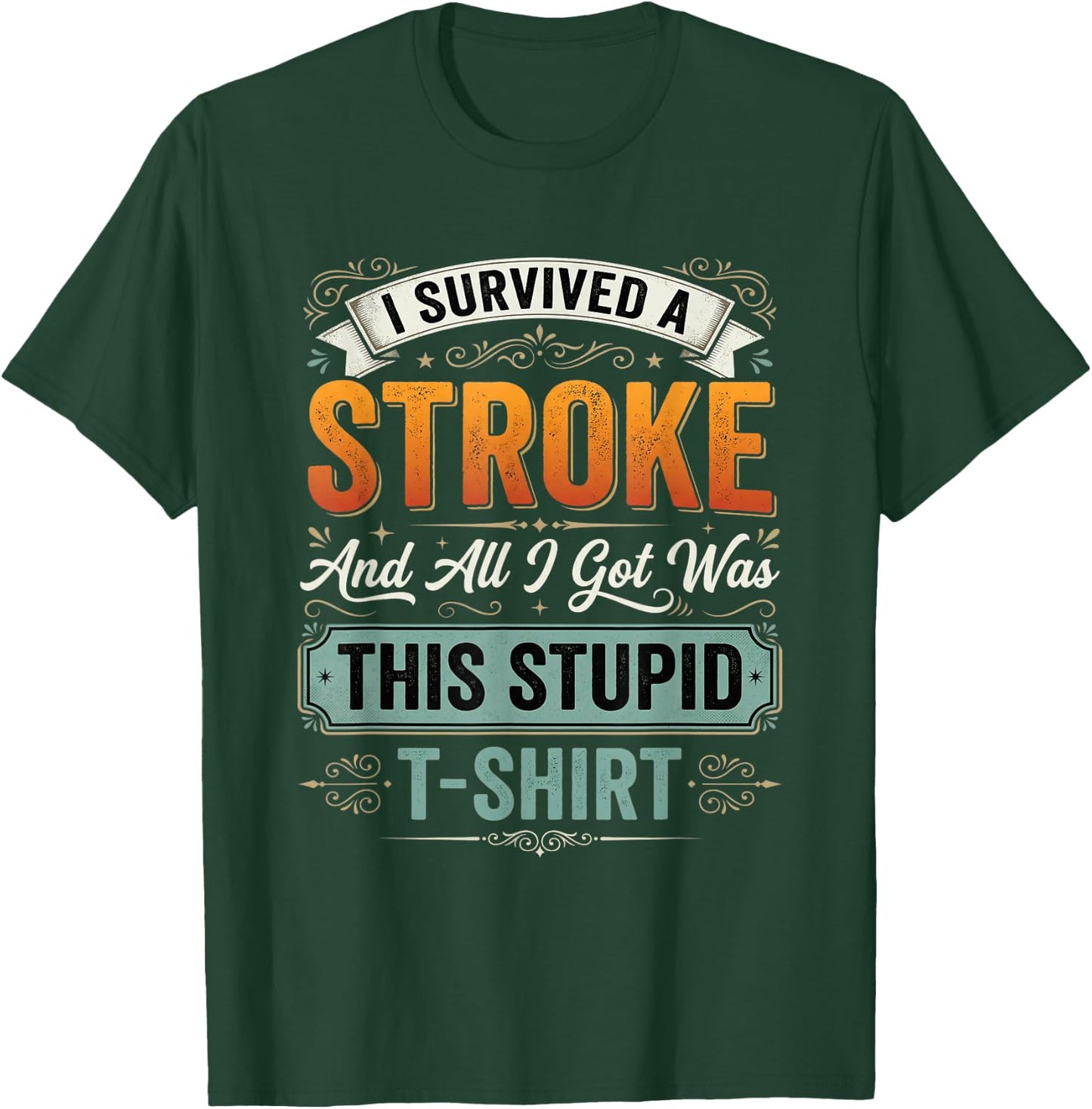 Red I Survived A Stroke and All I Got was This Stupid T-Shirt - T-Shirt | Forest