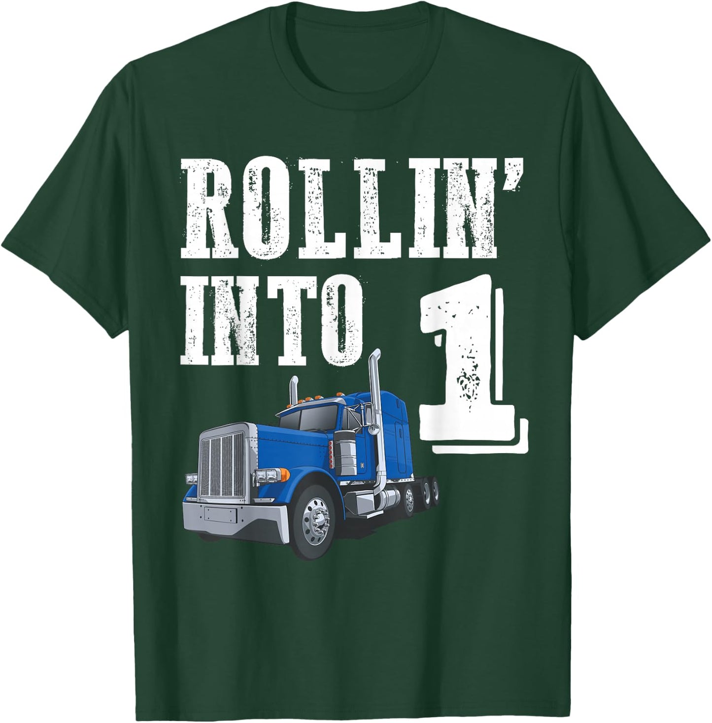 Rollin Into 1 Big Rig Semi Trailer Truck 1st Birthday T-Shirt - T-Shirt | Forest