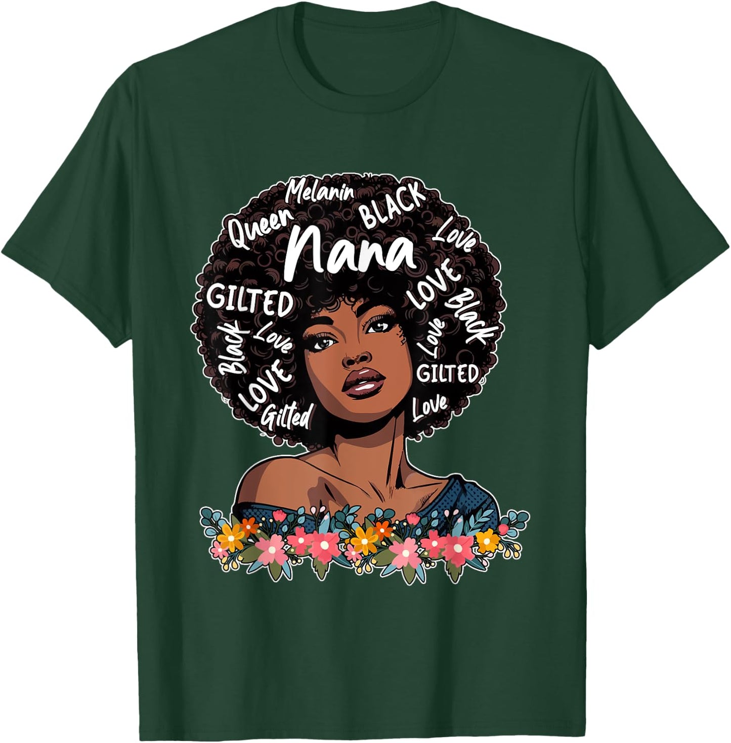 Nana Mother's Day Proud Melanin Black Afro Women Floral T-Shirt - T-Shirt | Forest