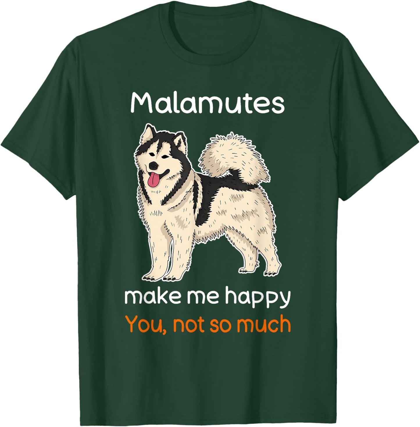 Alaskan Malamute Lover Shirt Joke Dog Malamute T-Shirt - T-Shirt | Forest