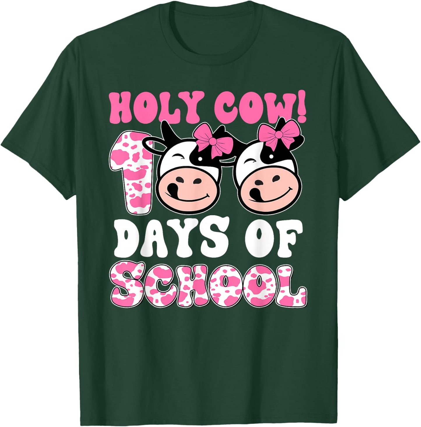 Holy Cow 100 Days Of School Teachers Students Girls T-Shirt - T-Shirt | Forest