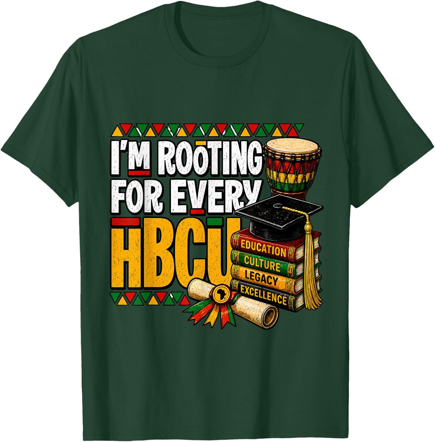 I'm Rooting for Every HBCU Juneteenth Black History Month T-Shirt - T-Shirt | Forest