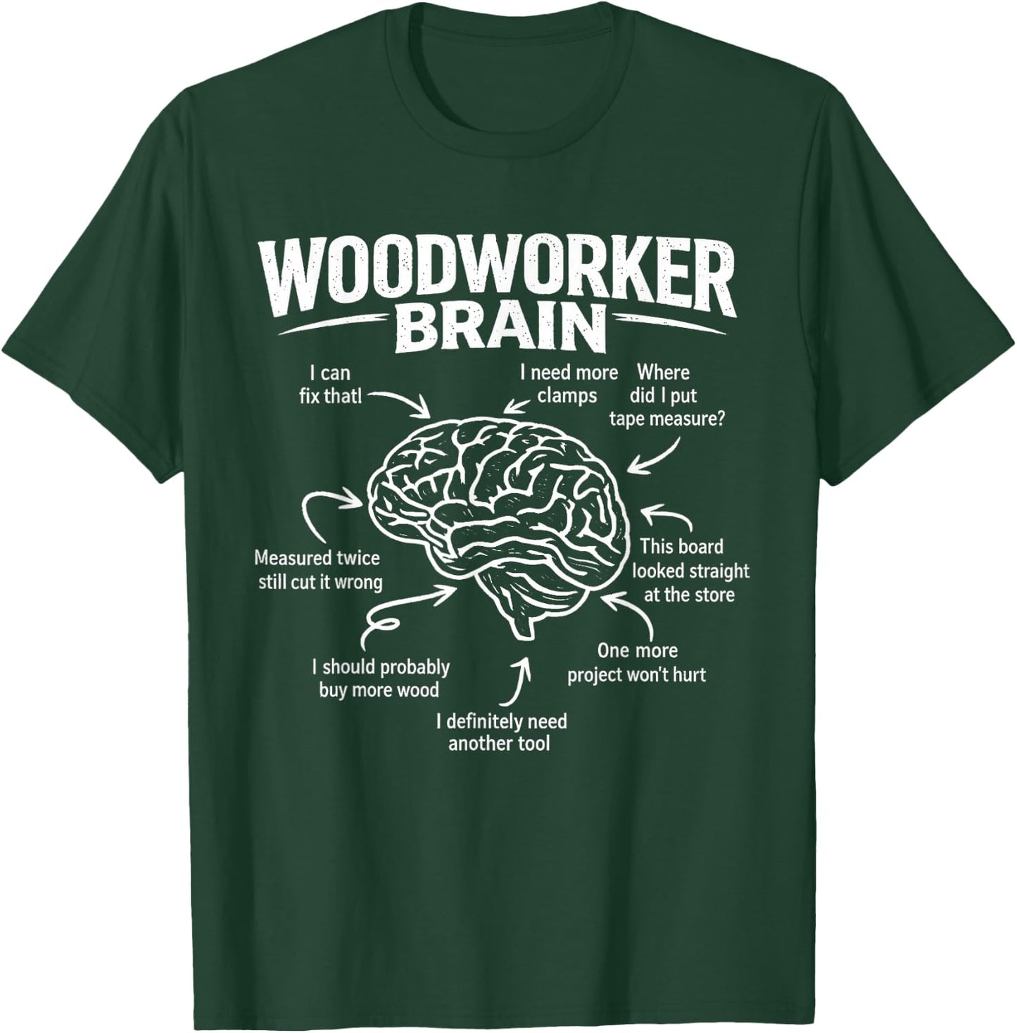 Woodworker Brain Funny Woodworking Humor T-Shirt - T-Shirt | Forest