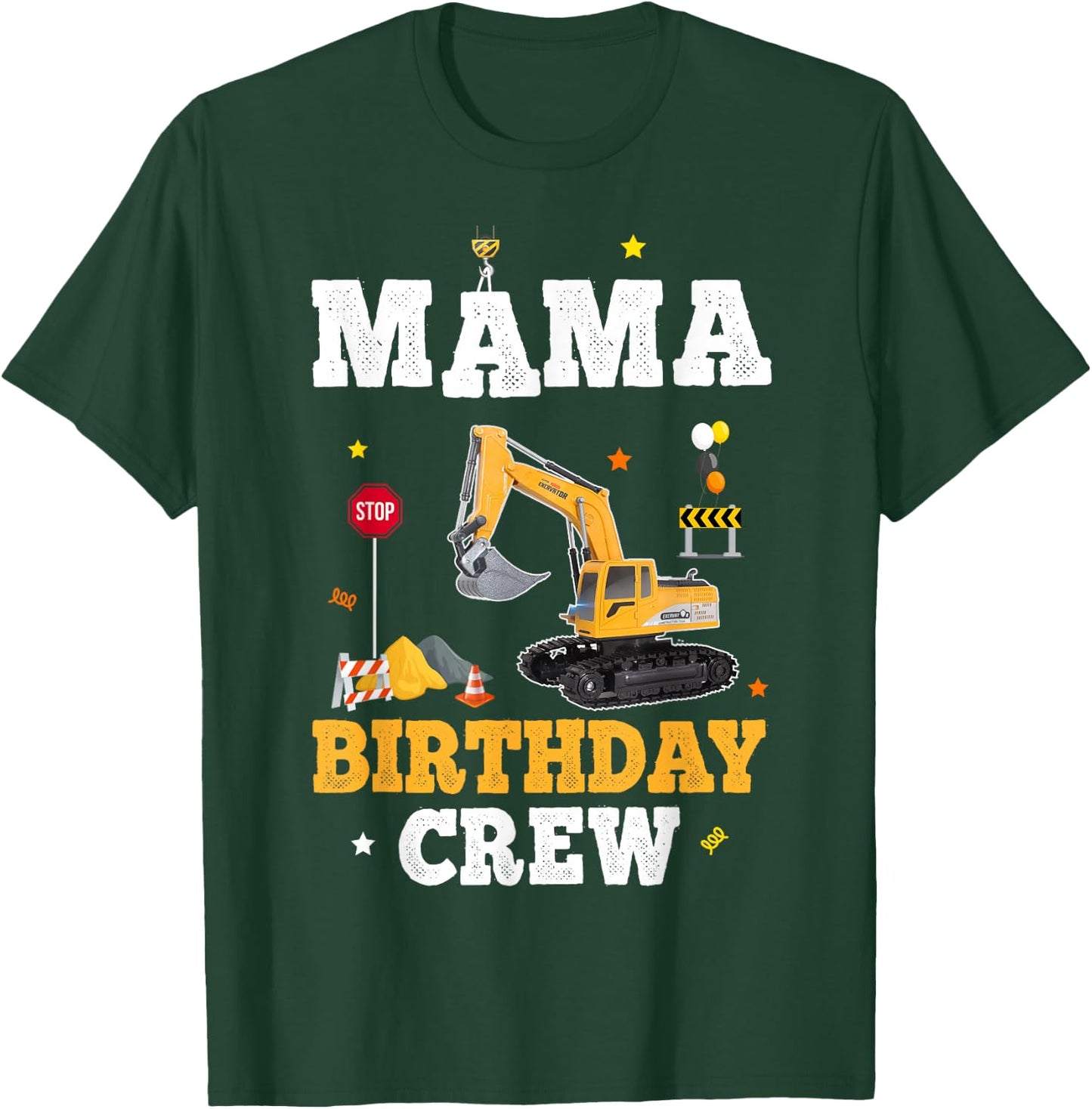 Mama Birthday Crew Construction Matching Family Excavator T-Shirt - T-Shirt | Forest