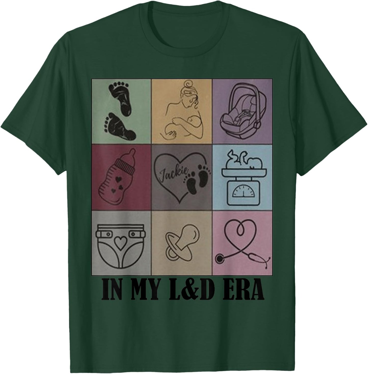 funny Nurse Quote In My Labor and Delivery Nurse Era cool T-Shirt - T-Shirt | Forest