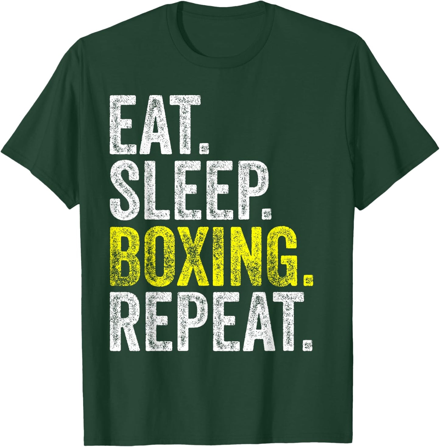 Eat Sleep Boxing Repeat Boxer Fighter Fighting Workout Gift T-Shirt - T-Shirt | Forest
