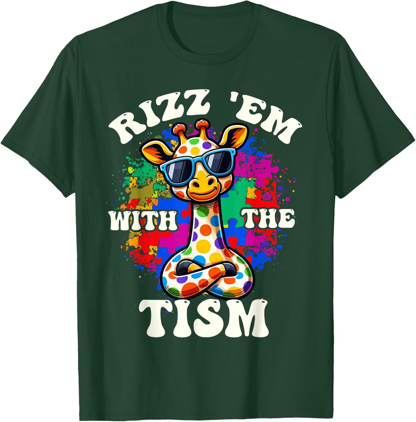 Autism Funny Rizz Em With The Tism Meme Autistic Giraffe T-Shirt - T-Shirt | Forest