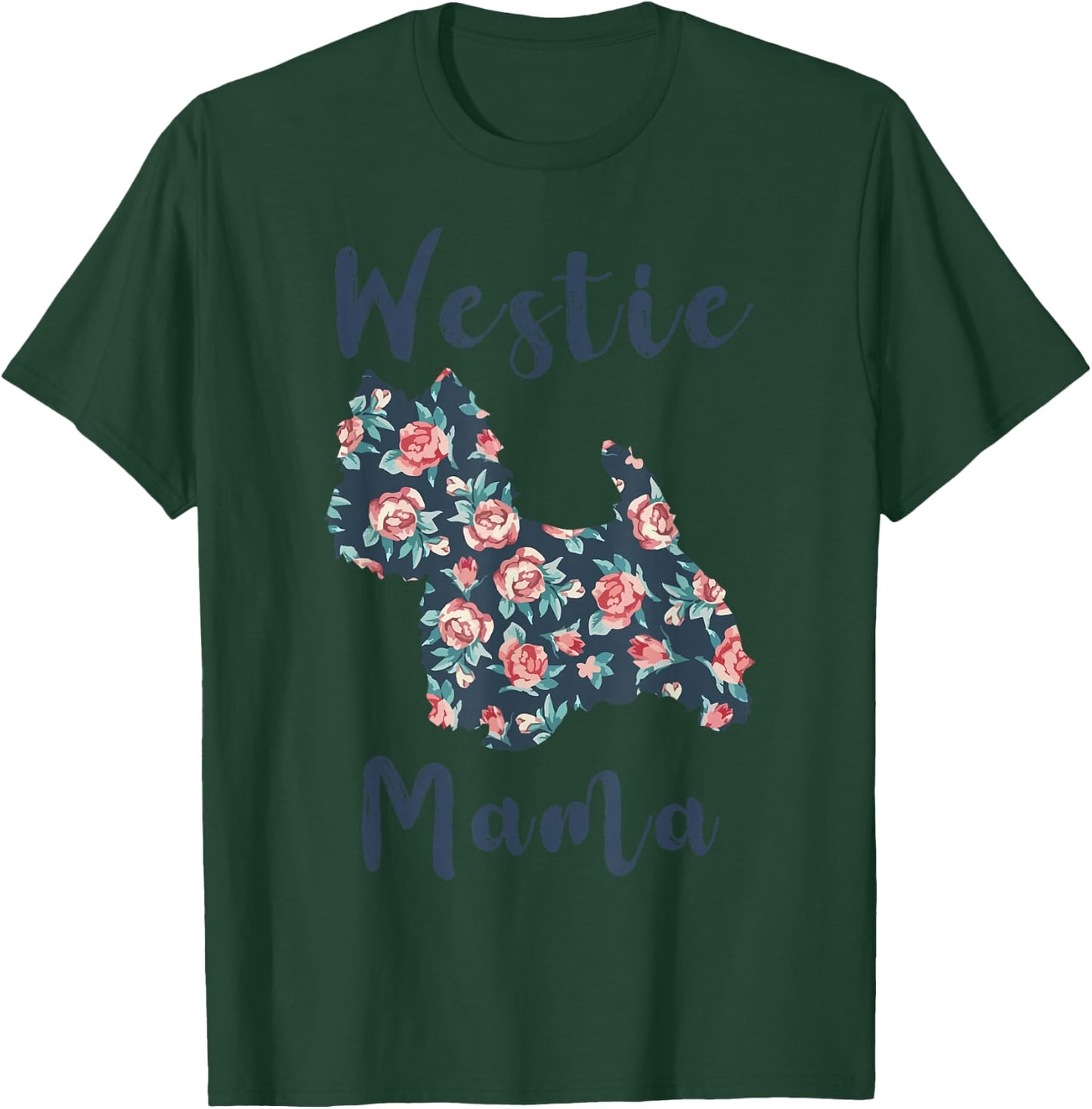 West Highland White Terrier Mom Westie Mama Mother Day Women T-Shirt - T-Shirt | Forest