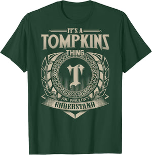 It's A TOMPKINS Thing You Wouldn't Understand Family Name T-Shirt - T-Shirt | Forest