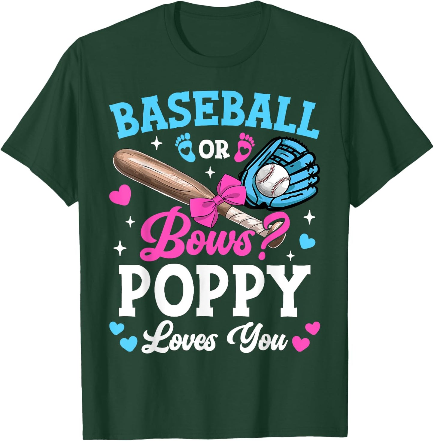 Baseball Or Bows Poppy Loves You Gender Reveal T-Shirt - T-Shirt | Forest